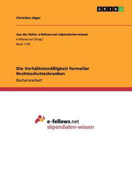 Die Verhältnismäßigkeit formeller Rechtsschutzschranken