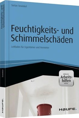 Feuchtigkeits- und Schimmelschäden - inkl. Arbeitshilfen online