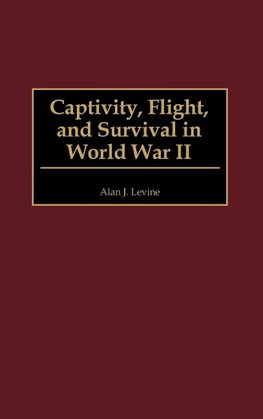 Captivity, Flight, and Survival in World War II