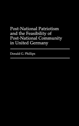 Post-National Patriotism and the Feasibility of Post-National Community in United Germany