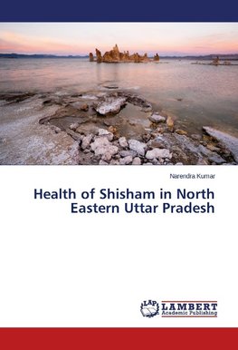 Health of Shisham in North Eastern Uttar Pradesh