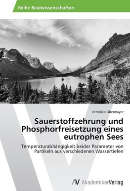 Sauerstoffzehrung und Phosphorfreisetzung eines eutrophen Sees