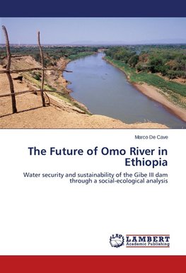 The Future of Omo River in Ethiopia