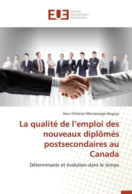 La qualité de l'emploi des nouveaux diplômés postsecondaires au Canada