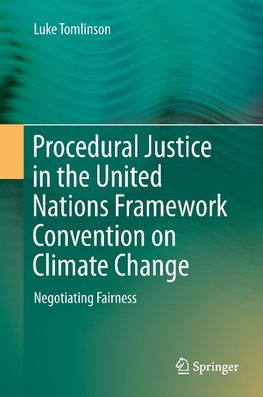 Procedural Justice in the United Nations Framework Convention on Climate Change