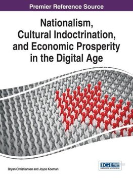 Nationalism, Cultural Indoctrination, and Economic Prosperity in the Digital Age