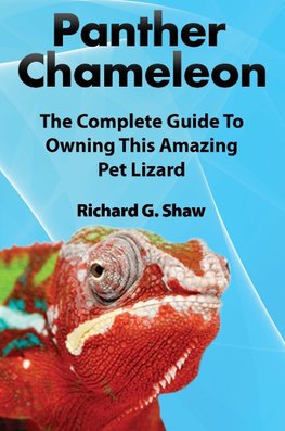 Panther Chameleons, Complete Owner's Manual