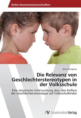 Die Relevanz von Geschlechterstereotypen in der Volksschule