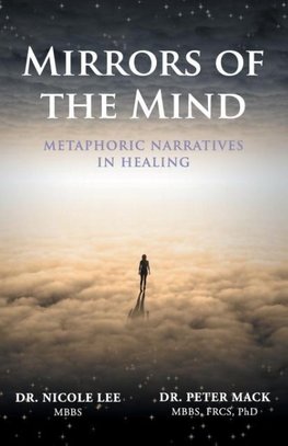 Mirrors of the Mind - Metaphoric Narratives in Healing