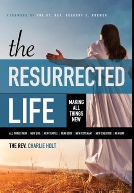 The Resurrected Life