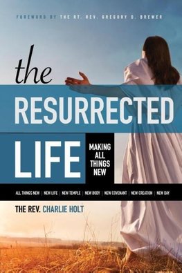 The Resurrected Life