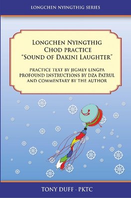 Longchen Nyingthig Chod Practice "Sound of Dakini Laughter"