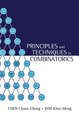 Chen Chuan-Chong: Principles And Techniques In Combinatorics