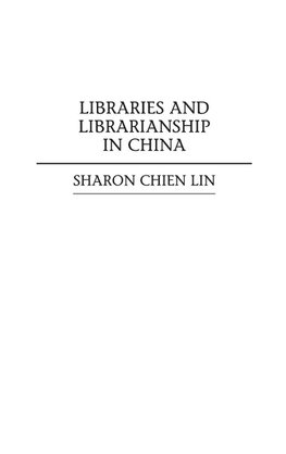 Libraries and Librarianship in China