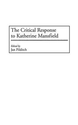 The Critical Response to Katherine Mansfield