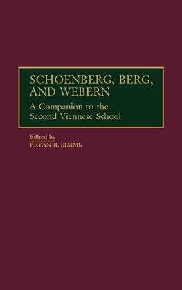 Schoenberg, Berg, and Webern