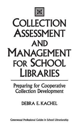 Collection Assessment and Management for School Libraries