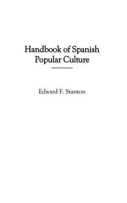 Handbook of Spanish Popular Culture