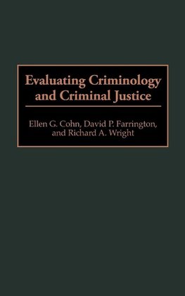 Evaluating Criminology and Criminal Justice