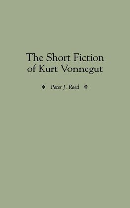 The Short Fiction of Kurt Vonnegut