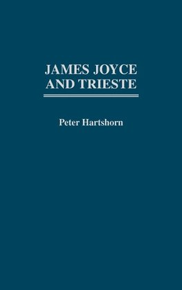 James Joyce and Trieste