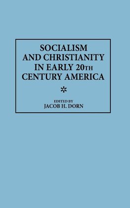 Socialism and Christianity in Early 20th Century America