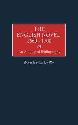 The English Novel, 1660-1700