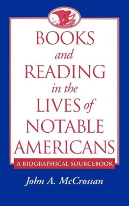 Books and Reading in the Lives of Notable Americans