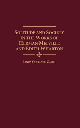 Solitude and Society in the Works of Herman Melville and Edith Wharton