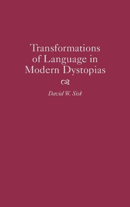 Transformations of Language in Modern Dystopias