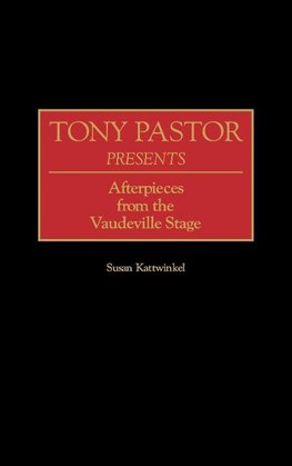 Tony Pastor Presents