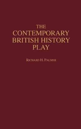 The Contemporary British History Play