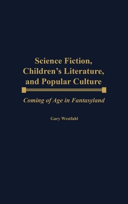 Science Fiction, Children's Literature, and Popular Culture