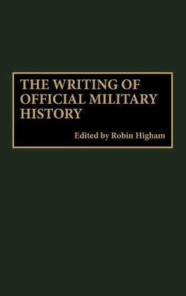 The Writing of Official Military History