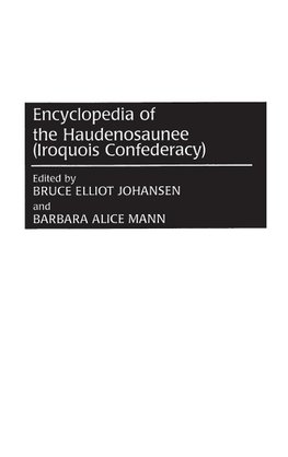 Encyclopedia of the Haudenosaunee (Iroquois Confederacy)