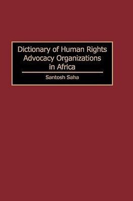 Dictionary of Human Rights Advocacy Organizations in Africa