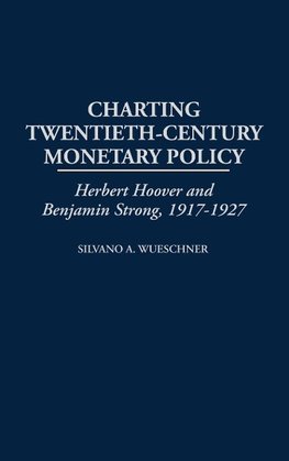 Charting Twentieth-Century Monetary Policy