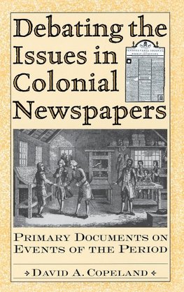 Debating the Issues in Colonial Newspapers