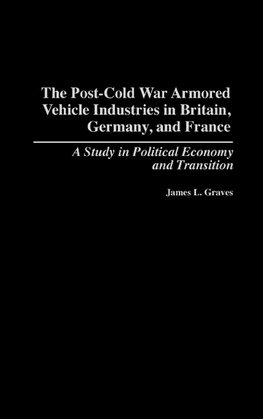 Post-Cold War Armored Vehicle Industries in Britain, Germany, and France