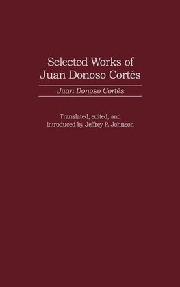 Selected Works of Juan Donoso Cortes