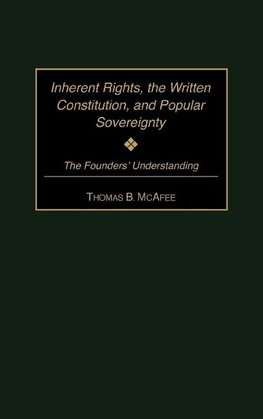 Inherent Rights, the Written Constitution, and Popular Sovereignty