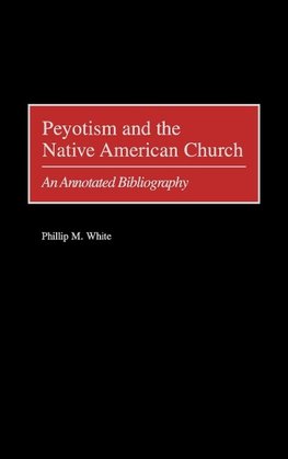 Peyotism and the Native American Church