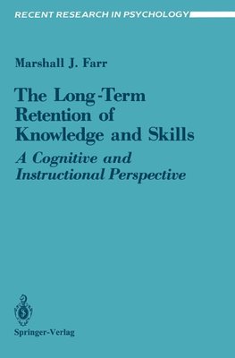 The Long-Term Retention of Knowledge and Skills