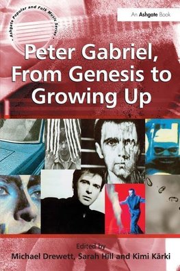 Hill, S: Peter Gabriel, From Genesis to Growing Up