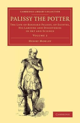 Palissy the Potter - Volume 2