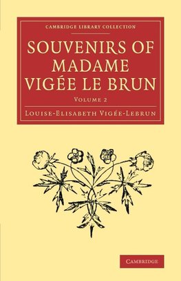 Souvenirs of Madame Vigée Le Brun