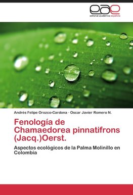 Fenología de Chamaedorea pinnatifrons (Jacq.)Oerst.