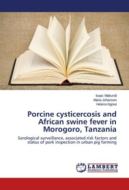 Porcine cysticercosis and African swine fever in Morogoro, Tanzania