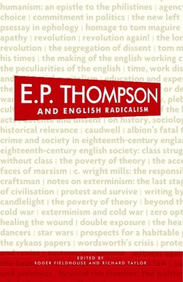 Fieldhouse, R: E. P. Thompson and English radicalism