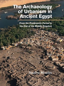 The Archaeology of Urbanism in Ancient Egypt